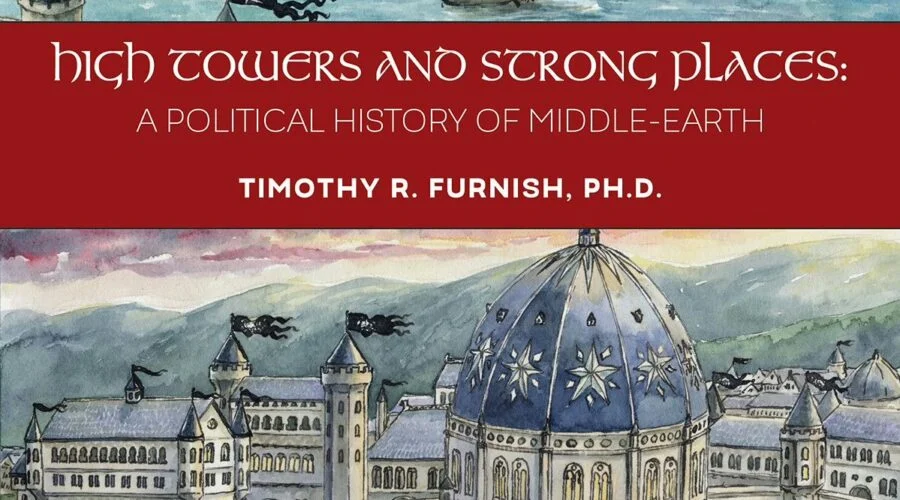 High towers and strong places: A political history of Middle-Earth, nuevo libro dedicado a la Obra de Tolkien