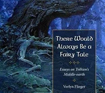 ‘There Would Always Be a Fairy-Tale. Essays on Tolkien’s Middle-earth’, nuevo libro de Verlyn Flieger