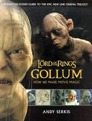 Gollum: Cómo creamos la magia del cine